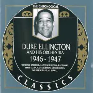 Pochette de The Chronological Classics: Duke Ellington and His Orchestra 1946-1947 de Duke Ellington and His Orchestra