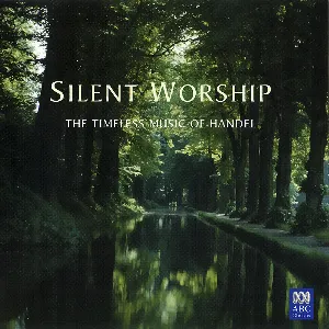Pochette Silent Worship: The Timeless Music Of Handel
