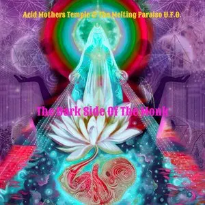 Pochette de The Dark Side of the Monk de Acid Mothers Temple & The Melting Paraiso U.F.O.