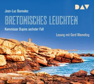 Pochette de Bretonisches Leuchten: Kommissar Dupins sechster Fall de Jean‐Luc Bannalec - Gerd Wameling