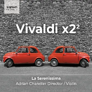 Pochette de Vivaldi x2² de Adrian Chandler - La Serenissima - Antonio Vivaldi