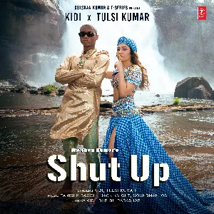 Pochette de Shut Up de Tanishk Bagchi - Tulsi Kumar