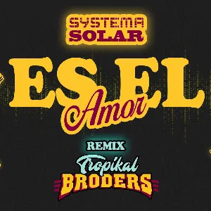 Pochette de Es el Amor (Remix) de Systema Solar