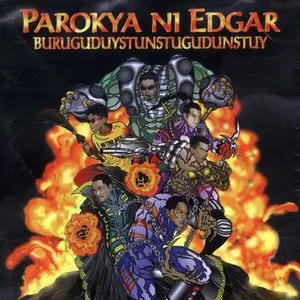 Pochette de Buruguduystunstugudunstuy de Parokya ni Edgar