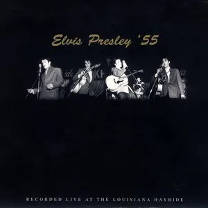 Pochette Elvis Presley ’55: Recorded Live at the Louisiana Hayride