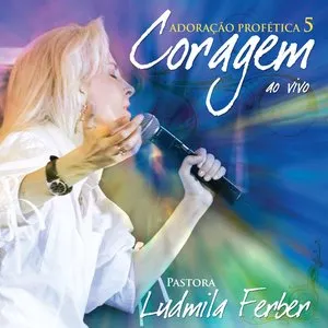 Pochette de Adoração Profética 5 - Coragem de Ludmila Ferber