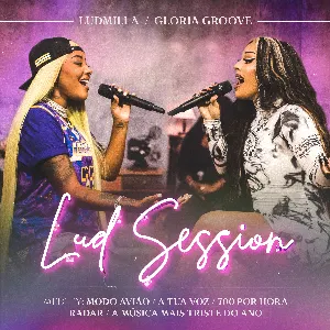 Pochette de Lud Session Medley: Modo avião / A tua voz / 700 por hora / Radar / A música mais triste do ano de Gloria Groove - LUDMILLA