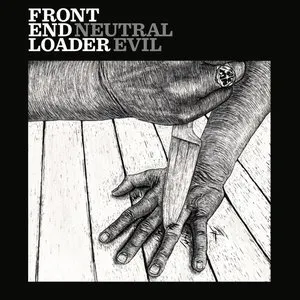 Pochette de Neutral Evil de Front End Loader