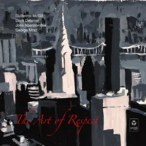 Pochette de The Art of Respect de George Mraz - David Liebman - John Abercrombie