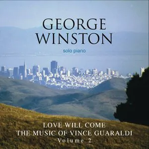 Pochette Love Will Come: The Music of Vince Guaraldi, Volume 2