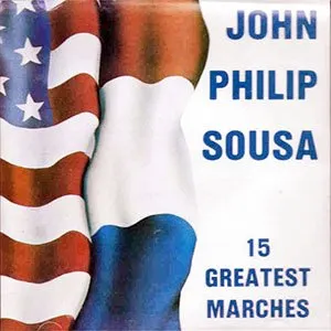 Pochette de 15 Greatest Marches of John Philip Sousa de John Philip Sousa