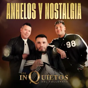 Pochette de Anhelos y nostalgia de Los Inquietos del Vallenato