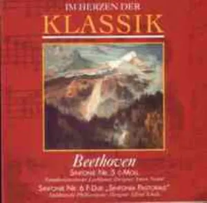 Pochette Im Herzen der Klassik 17: Beethoven - Sinfonie Nr. 5 c-moll op. 67 / Sinfonie Nr. 6 F-Dur op. 68 