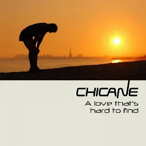 Pochette de A Love That's Hard To Find de Chicane