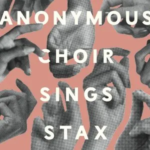 Pochette de Anonymous Choir Sings Stax de Anonymous Choir