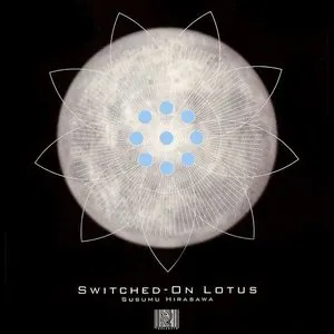 Pochette de Switched‐On Lotus de Susumu Hirasawa