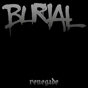 Pochette de Renegade de Burial