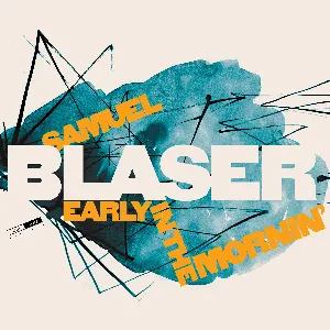 Pochette de Early in the Mornin' de Samuel Blaser