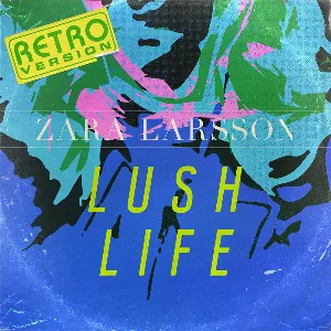 Pochette de Lush Life (Retro Version) de Zara Larsson