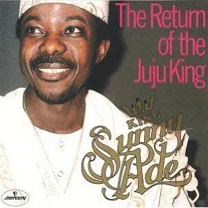 Pochette de The Return of the Juju King de King Sunny Adé