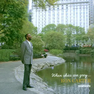 Pochette de When Skies Are Grey de Ron Carter