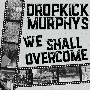 Pochette de We Shall Overcome de Dropkick Murphys