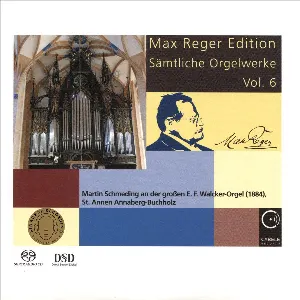 Pochette Max Reger Edition - Sämtliche Orgelwerke Vol. 6