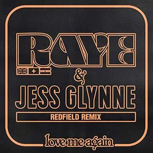 Pochette de Love Me Again (Redfield remix) de Jess Glynne - RAYE