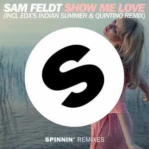 Pochette de Show Me Love (EDX's Indian Summer & Quintino remix) de Sam Feldt