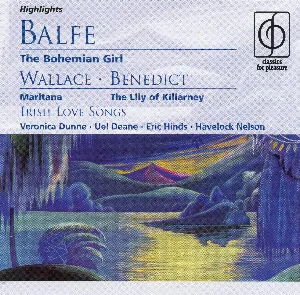 Pochette de Balfe: The Bohemian Girl / Wallace: Maritana / Benedict: The Lily of Killarney de Michael William Balfe