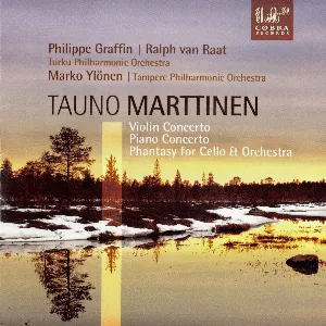 Pochette de Violin Concerto / Piano Concerto / Phantasy for Cello & Orchestra de Turun filharmoninen orkesteri - Ralph van Raat - Philippe Graffin - Tampere Filharmonia - Marko Ylönen
