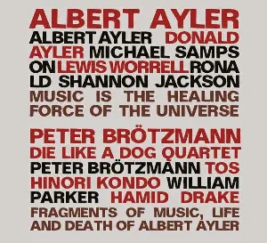 Pochette Music Is the Healing Force of the Universe / Fragments of Music, Life and Death of Albert Ayler