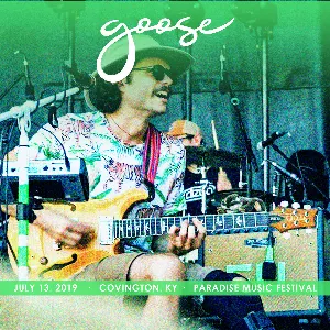 Pochette de 2019-07-13: Paradise Music Festival, Covington, KY de Goose