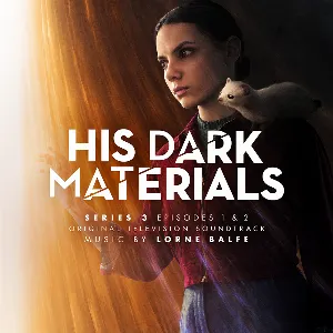Pochette His Dark Materials Series 3: Episodes 1 & 2 (Original Television Soundtrack)