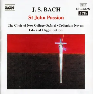 Pochette St John Passion, BWV 245 (The Choir of New College Oxford, Collegium Novum feat. conductor: Edward Higginbottom)