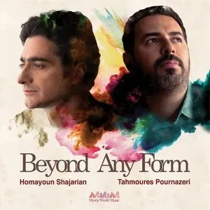 Pochette de Beyond Any Form de Homayoun Shajarian