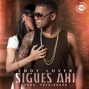 Pochette de Sigues ahí de Eddy Lover
