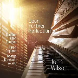Pochette de Upon Further Reflection de Earl Wild - John Wilson - Aaron Copland - Michael Tilson Thomas