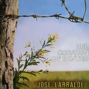 Pochette de Del corazón pa' dentro de José Larralde