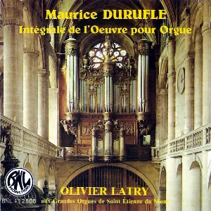 Pochette de Intégrale de l'oeuvre pour orgue de Maurice Duruflé - Olivier Latry