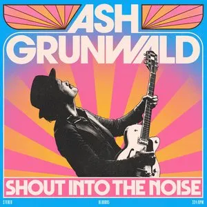 Pochette de Shout Into the Noise de Ash Grunwald
