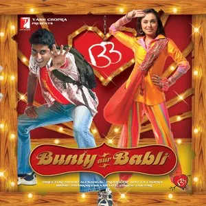 Pochette de Bunty Aur Babli de Gulzar - Shankar–Ehsaan–Loy
