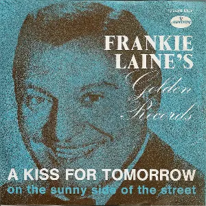 Pochette de A Kiss for Tomorrow / On the Sunny Side of the Street de Frankie Laine