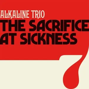 Pochette de The Sacrifice / At Sickness de Alkaline Trio