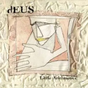 Pochette de Little Arithmetics de dEUS