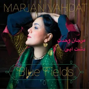 Pochette de Blue Fields de Marjan Vahdat