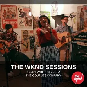 Pochette de The Wknd Sessions Ep. 79: White Shoes & The Couples Company de White Shoes & The Couples Company