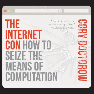 Pochette de The Internet Con: How to Seize the Means of Computation de Cory Doctorow