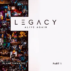 Pochette de Legacy - Part 1: Alive Again de Planetshakers