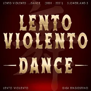 Pochette Lento Violento ...Dance (2001 - 2021) Slowerland 3